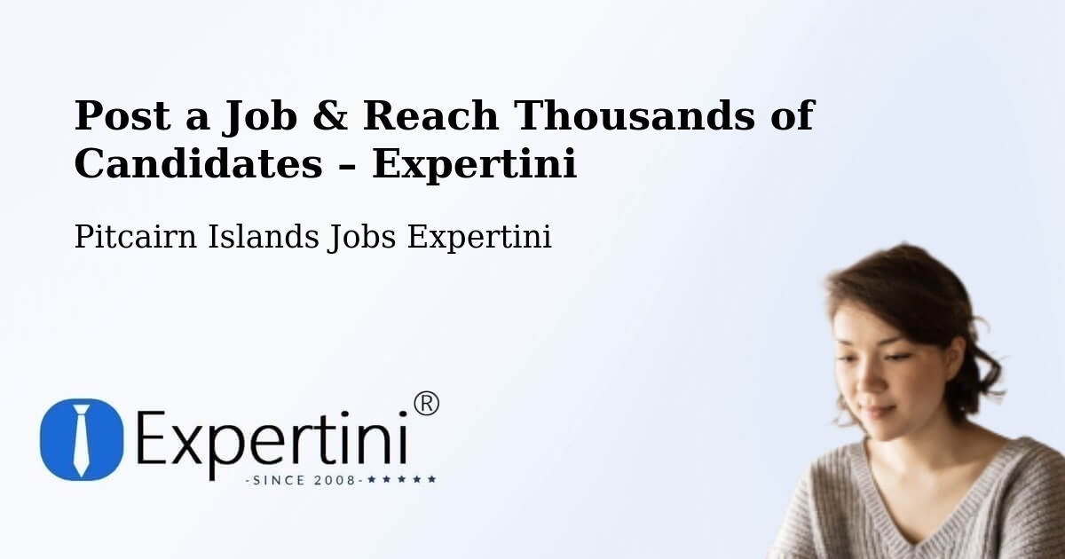 Post a Job in Pitcairn Islands – Hire the Right Talent - Pitcairn Islands Jobs Expertini