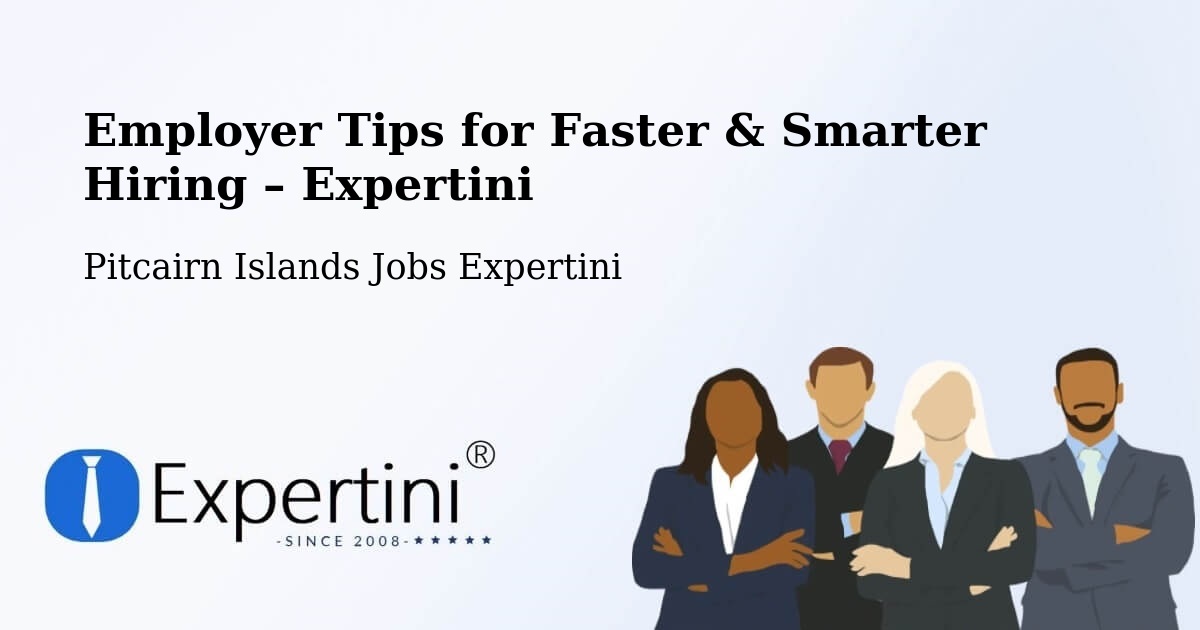 Employer Tips for Hiring & Recruitment – Pitcairn Islands - Pitcairn Islands Jobs Expertini