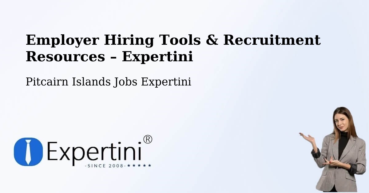 Employer Hiring Tools & Recruitment Resources – Pitcairn Islands - Pitcairn Islands Jobs Expertini