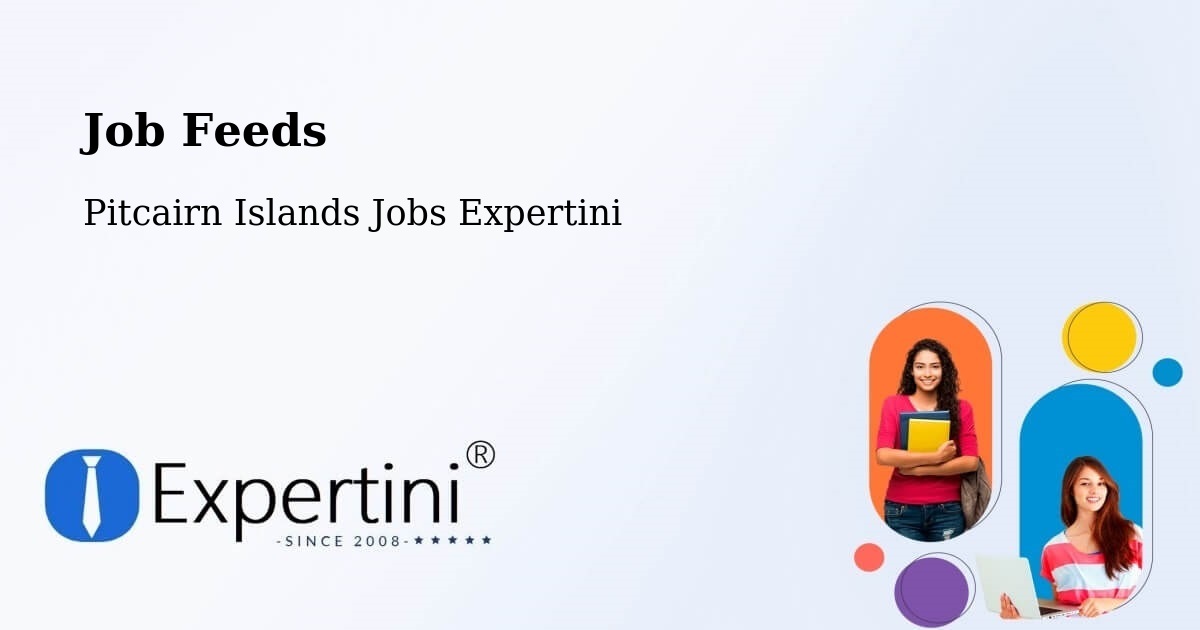Job Listings Feed – Pitcairn Islands - Pitcairn Islands Jobs Expertini