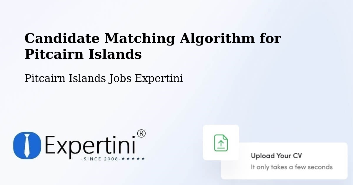 Candidate Matching Algorithm for Pitcairn Islands - Pitcairn Islands Jobs Expertini