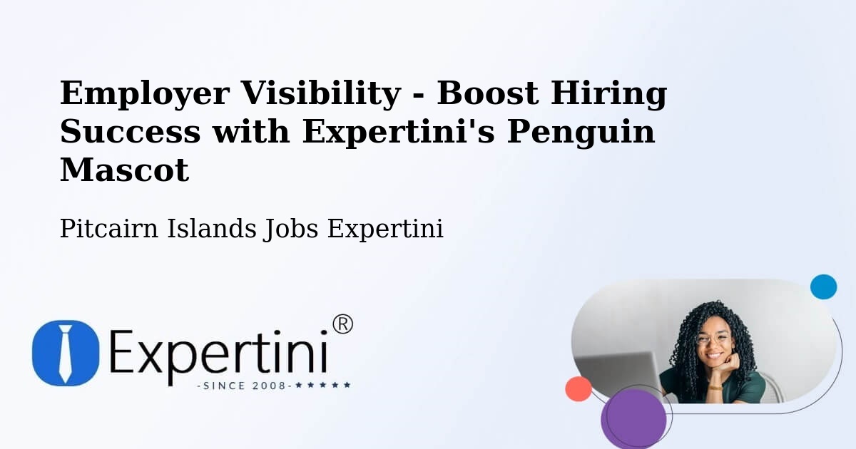 Employer Visibility - Boost Hiring Success with Expertini's Penguin Mascot - Pitcairn Islands Jobs Expertini
