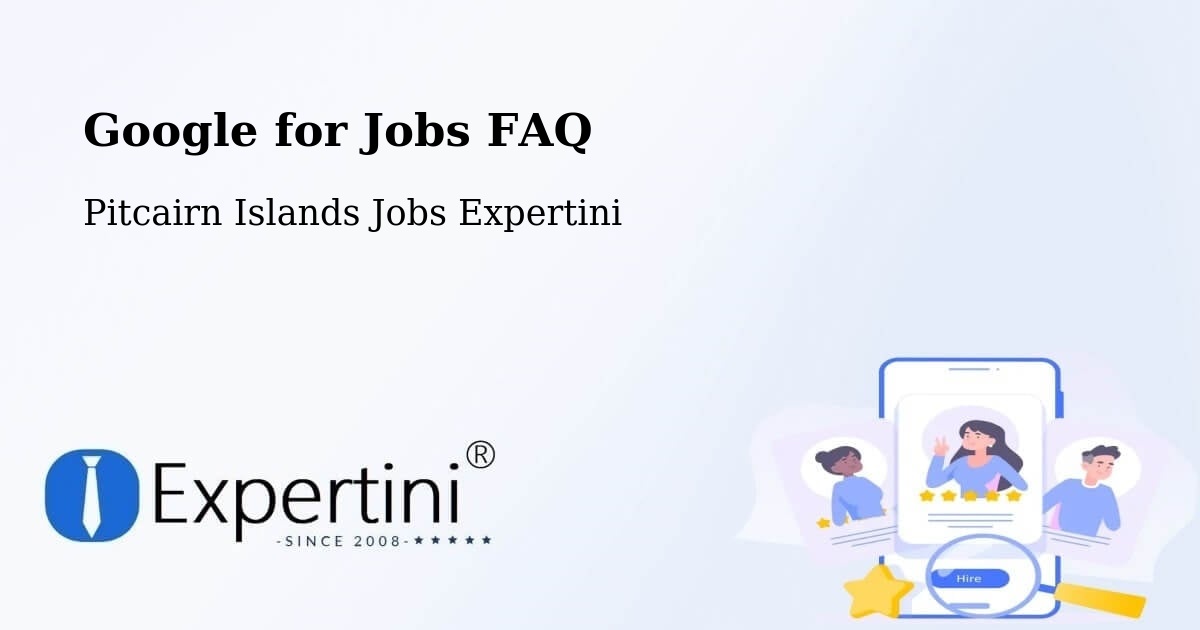 Google for Jobs FAQ - Pitcairn Islands Jobs Expertini