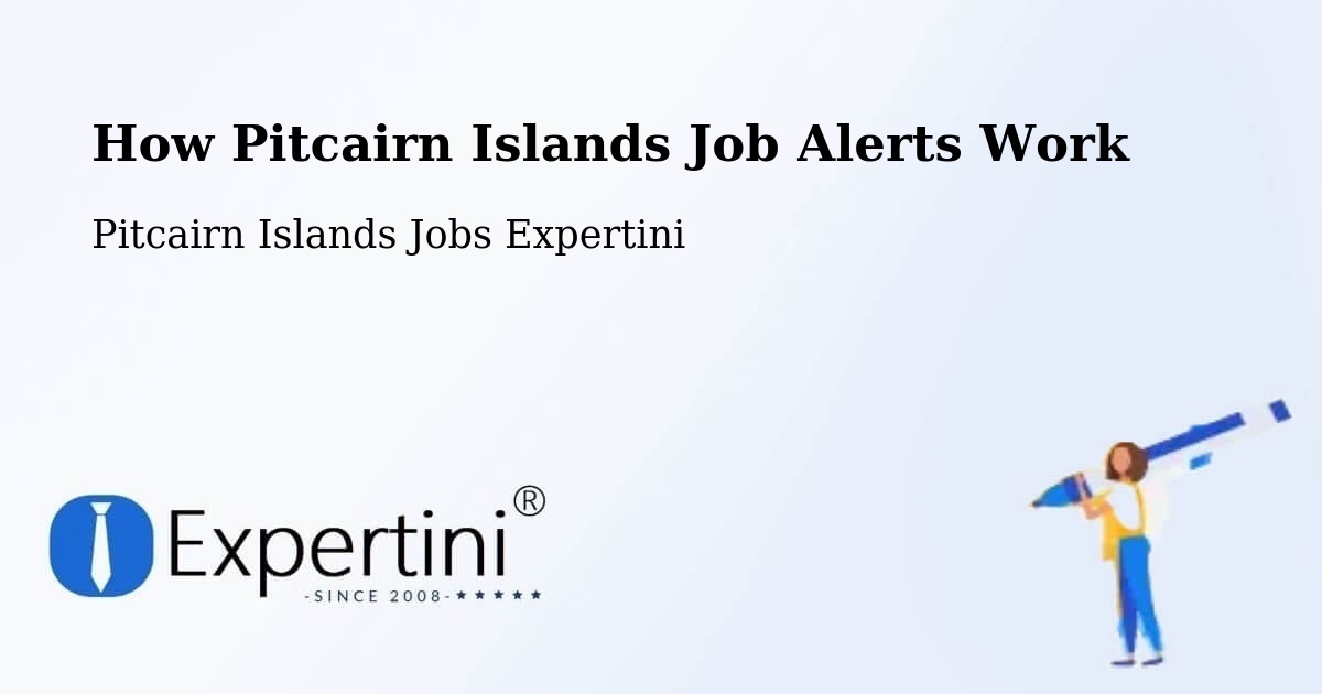 How Pitcairn Islands Job Alerts Work - Pitcairn Islands Jobs Expertini