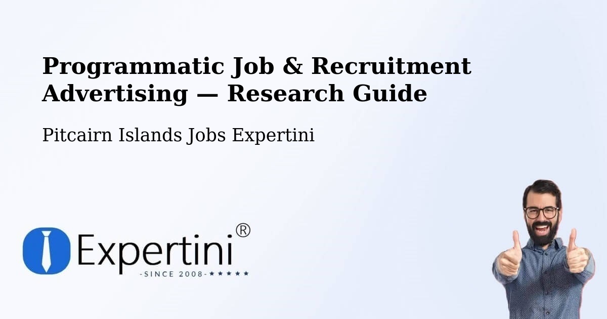 Programmatic Job & Recruitment Advertising — Research Guide – Pitcairn Islands