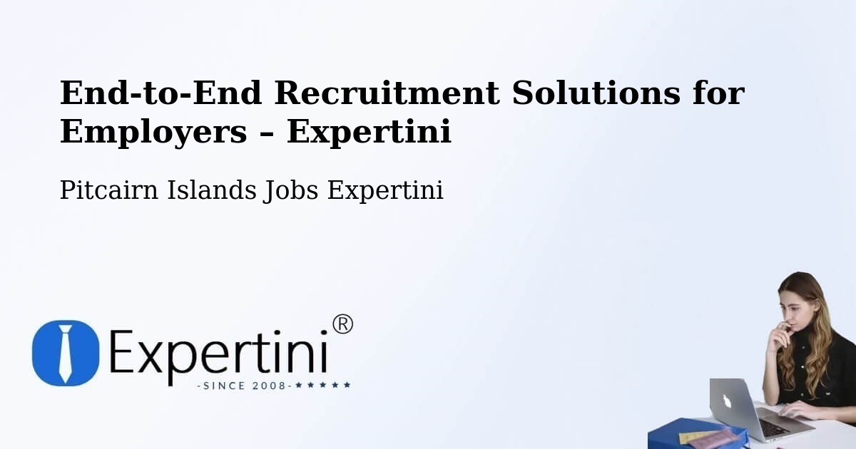 Recruitment Solutions for Employers – Pitcairn Islands - Pitcairn Islands Jobs Expertini