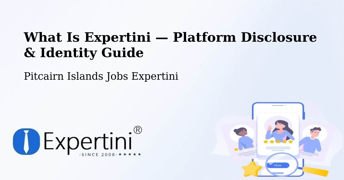 What Is Expertini — Platform Disclosure & Identity Guide – Pitcairn Islands